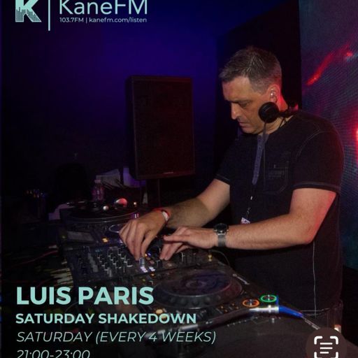 LUIS PARIS  Saturday Shakedown  11.04.2026 9-11pm Kane FM 103.7