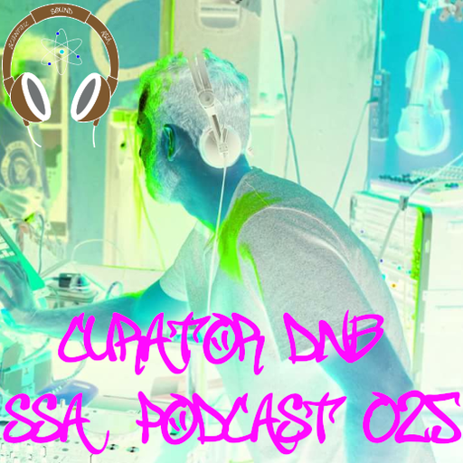 Scientific Sound Radio Podcast 25, Curator DnB's Drum and Bass show Show 02