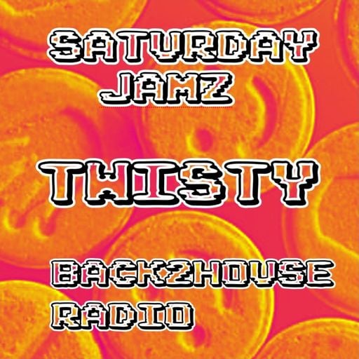 Episode 314: Saturday Jamz - Twisty 14-03-26