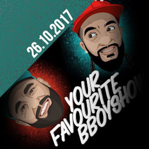 Your favourite Bboysshow | 26.10.2017 | News & Musik von DJ Woodo