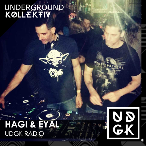Hagai & Eyal - UDGK Radio, Episode 65 - Mixed By Eyal (UDGK: 01/12/2022)