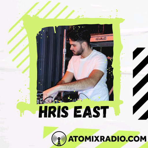 Hris East - East House Podcast 019 - 21/5/23 - Atomix Radio