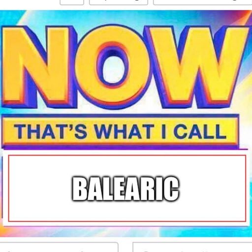 Now that's what i call Balearic Part 2