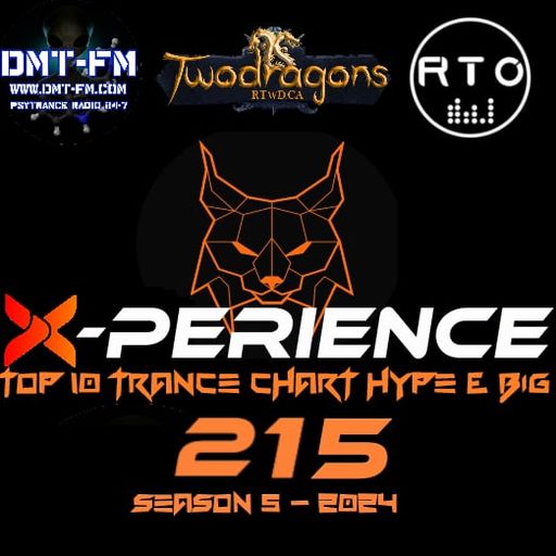 X-PERIENCE TOP 10 TRANCE CHART 215 HYPE & BIG Radio TwoDragons 24.10.2024