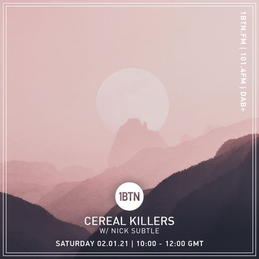 Cereal Killers with Nick Subtle - 02.01.2021