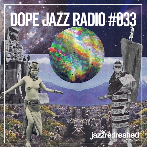 DOPE JAZZ RADIO #033