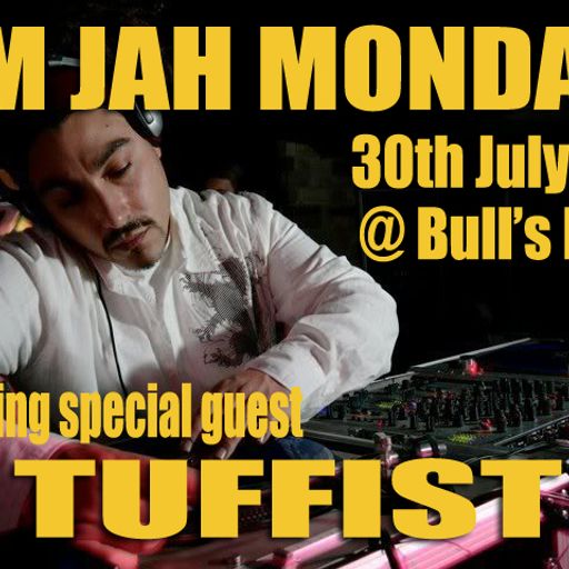 DJ TUFFIST @ Jam Jah Mondays
