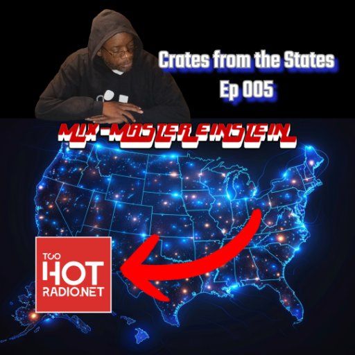 Mix-Master Einstein: Crates from the States Ep 005