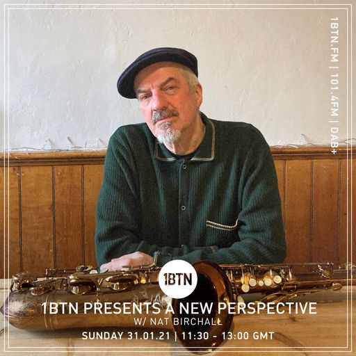A New Perspective: Nat Birchall - 31.01.2021