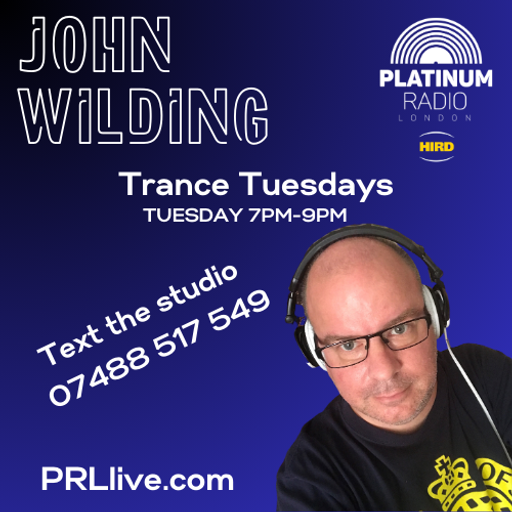 Trance Tuesdays with John Wilding First Tuesday of the month from 7pm on PRLlive.com 03 SEP 2024
