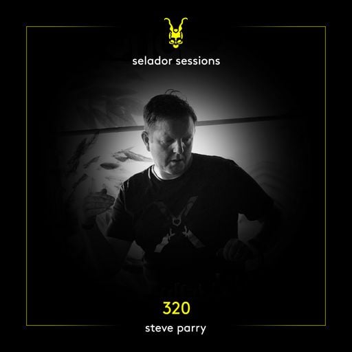 Selador Sessions 320 | Steve Parry