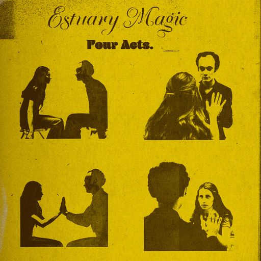 Estuary Magic #20 - Four Acts - 4th March 2023