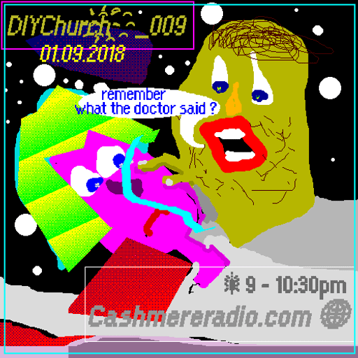 D.I.Y. Church the return of ... #09_remember what the doctor said ?  01.09.2018