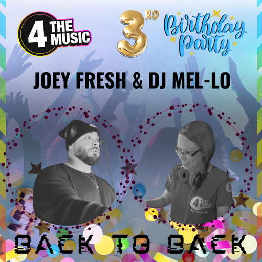 4TM Birthday Special B2B - Joey Fresh & DJ Mel-lo