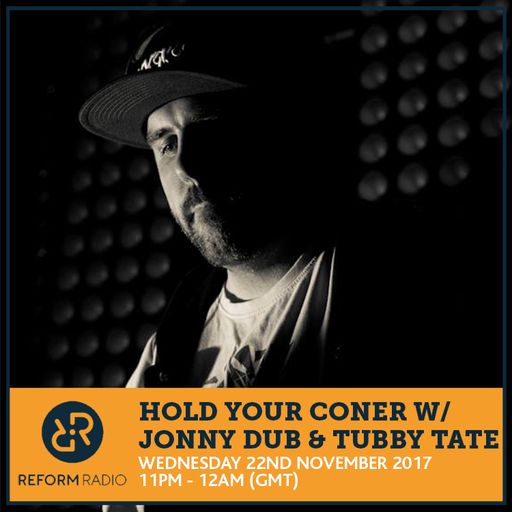 Hold Your Corner w/ Jonny Dub & Tubby Tate 22nd November 2017