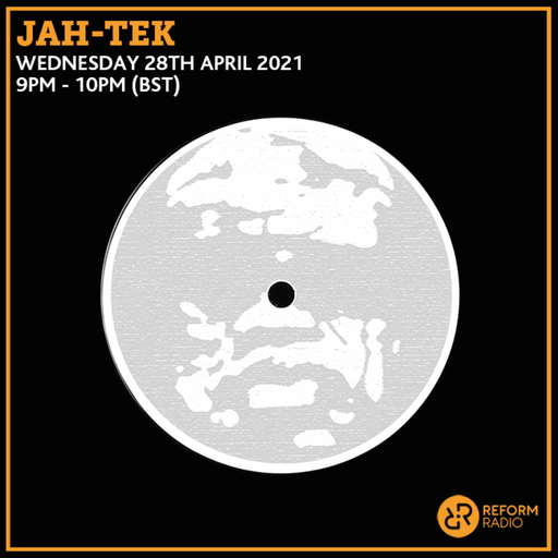 Jah Tek 28th April 2021