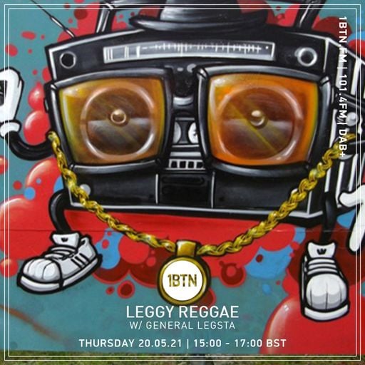 Leggy Reggae with General Legsta - 20.05.2021