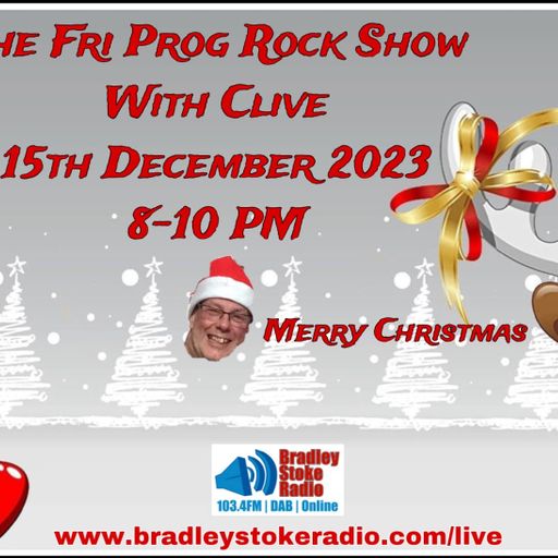 The Fri Prog Rock Show With Clive - 15th December 2023