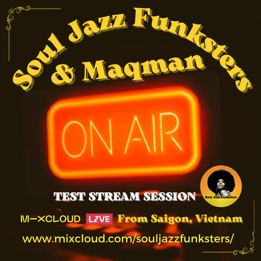 Souljazzfunksters & MAQman Live streaming TEST from Saigon, Vietnam - 14-4-2023