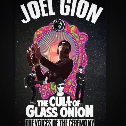 The Cult Of GlassOnion: with Joel Gion (16/05/2025)