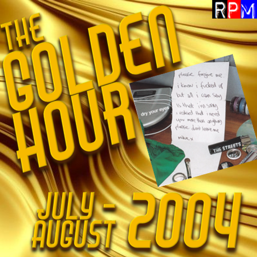 GOLDEN HOUR : JULY - AUGUST 2004 *SELECT EARLY ACCESS*