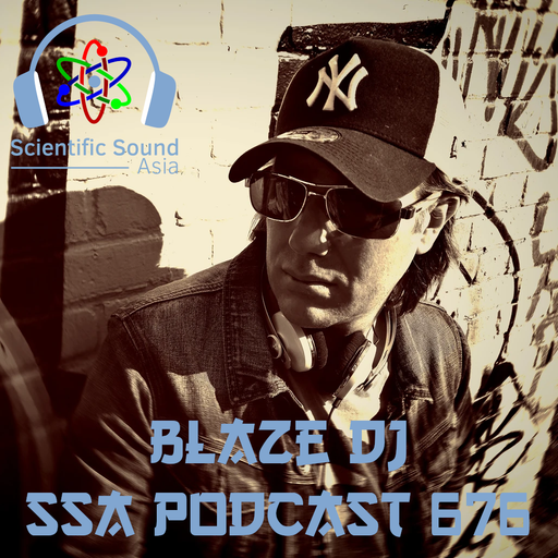 Scientific Sound Asia Podcast 676 is Blaze DJ's Ministry of Breaks episode 5.