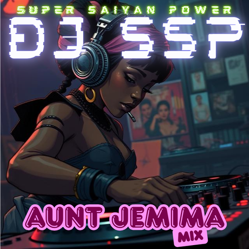 DJ SSP - Aunt Jemima Mix