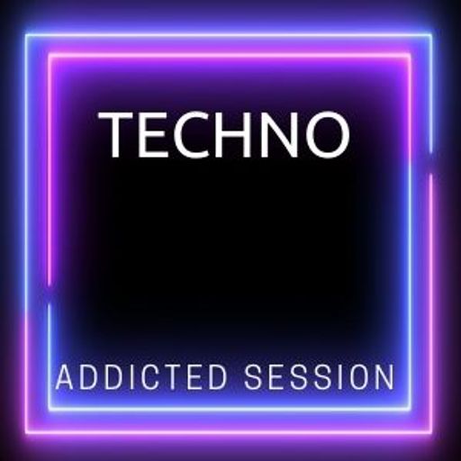 Techno Addicted session #018
