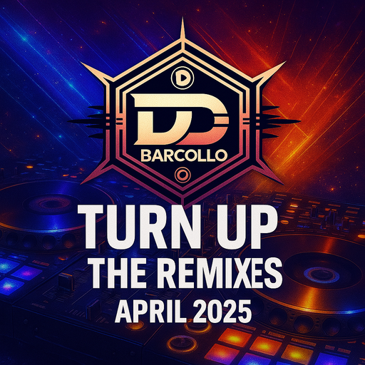 Turn Up The Remixes April 2025