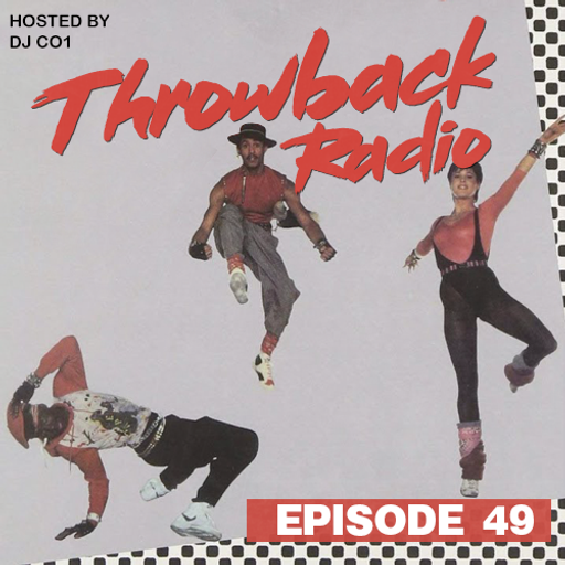 Throwback Radio #49 - DJ CO1 (Breakdance Classics)