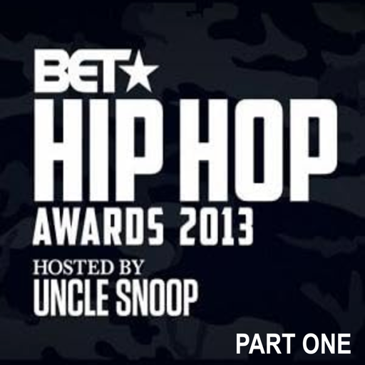 The 2013 BET Hip-Hop Awards Soundtrack (According 2 Madd Dawg) - Part 1