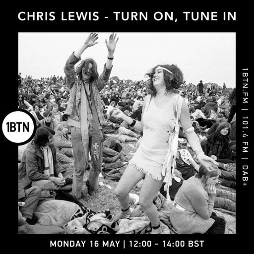 Turn On, Tune In with Chris Lewis - 16.05.2022