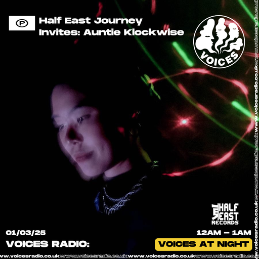 Half East Journey invites Auntie Klockwise - 01/03/25 [Voices Radio]