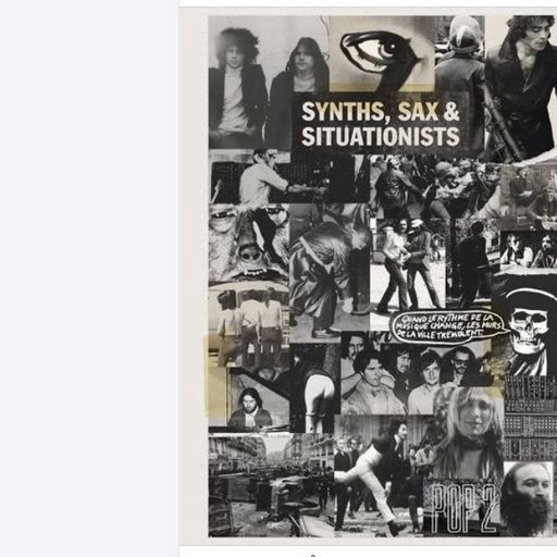 Synths, Sax & Situationists (Music From The French Underground 1973-78) by Various Artists
