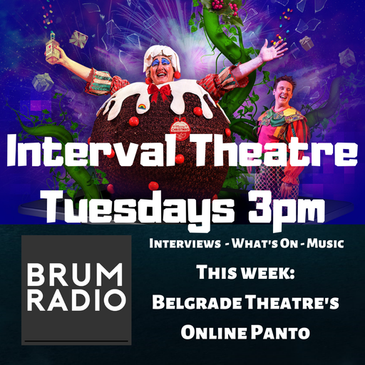 Interval Theatre with Iain Lauchlan from Coventry Belgrade Theatre's Online Panto (03/11/2020)