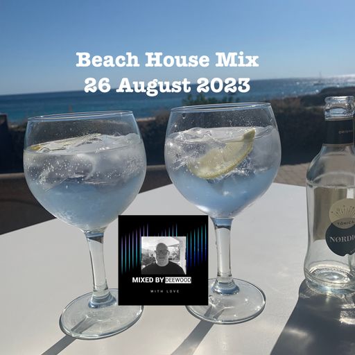 Beach House Mix 26 August 2023