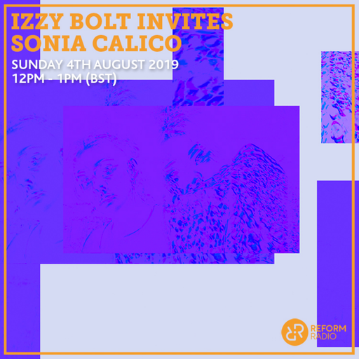 Izzy Bolt invites Sonia Calico 4th August 2019