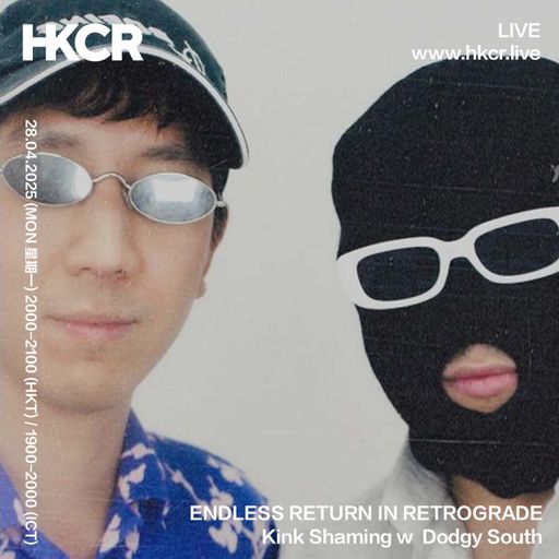 ENDLESS RETURN IN RETROGRADE Kink Shaming w/ Dodgy South - 28/04/2025