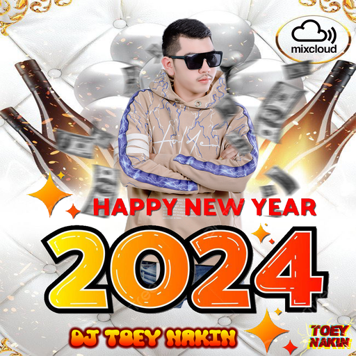 HAPPY NEW YEAR 2024!!! BY DJ TOEY NAKIN