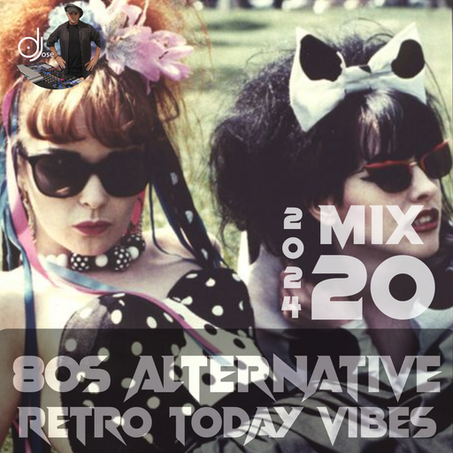 80s Alternative Retro Todays Vibe Mix 2024.20