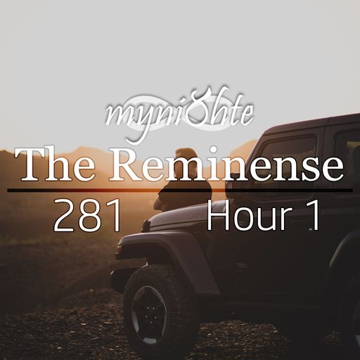 The Reminense 281 - Hour 1