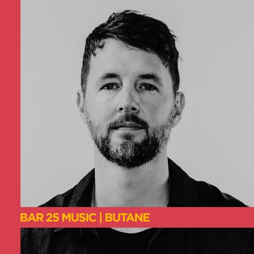 Bar 25 Music Series | Butane