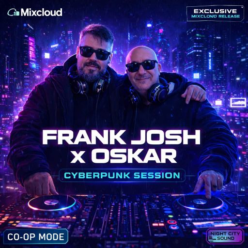 FRANK JOSH & OSKAR CYBERPUNK SESSIONS