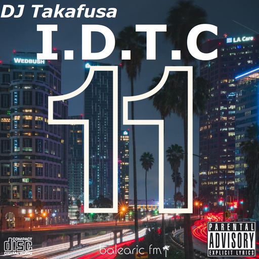 I.D.T.C. Volume 11 (DJ Takafusa, 019)