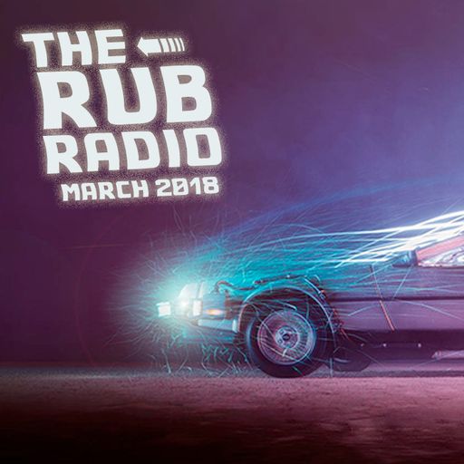 Rub Radio (March 2018)