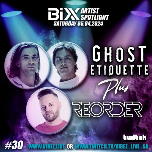 BiXX Artist Spotlight | 030 | Reverie Sounds (Ghost Etiquette & ReOrder)