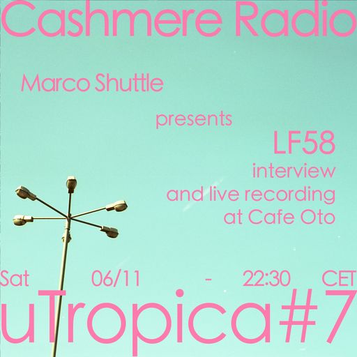 uTropica Marco Shuttle presents LF58 interview + Live show recording 06.11.2021