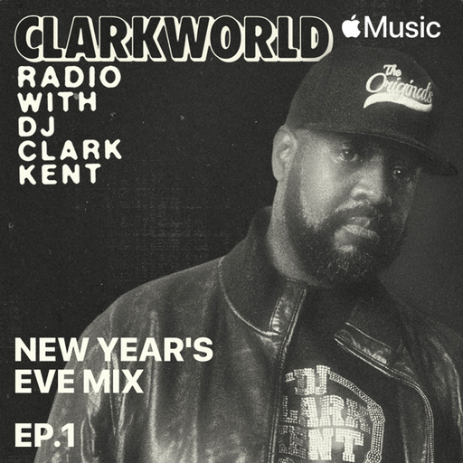 DJ Clark Kent - ClarkWorld Radio Ep.01 (Beats 1) - 2021.01.01