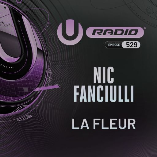 UMF Radio 529 - Nic Fanciulli / La Fleur