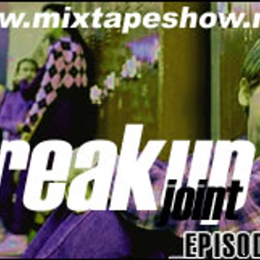MIXTAPE 120 - THE BREAKUP JOINT
